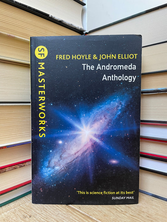 Fred Hoyle and John Elliot - The Andromeda Anthology