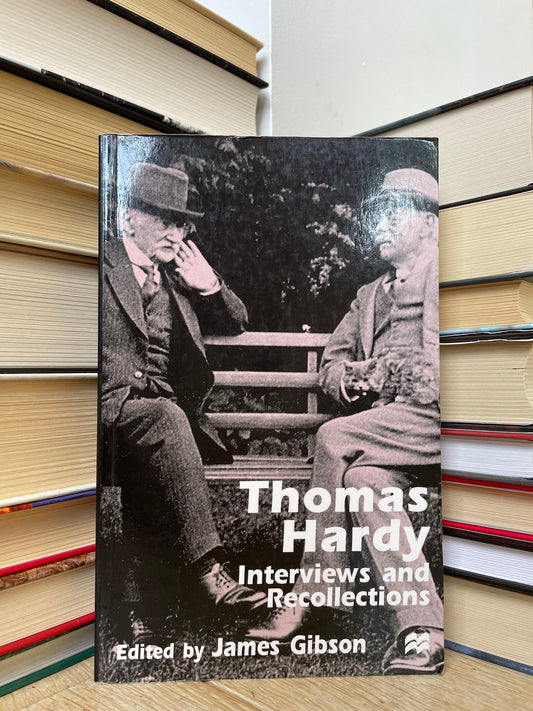 James Gibson - Thomas Hardy: Interviews and Recollections