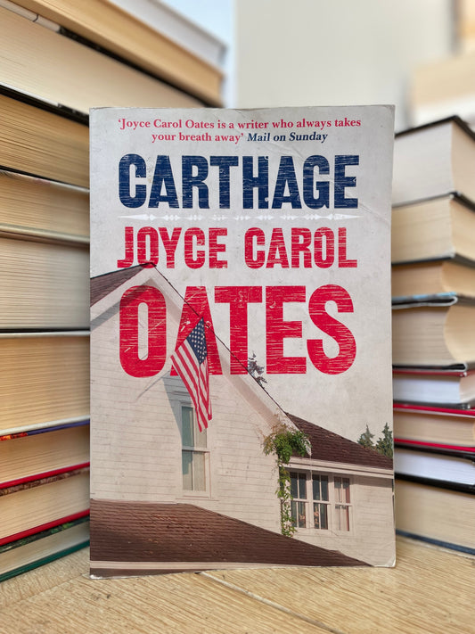 Joyce Carol Oates - Carthage